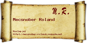 Mecsnober Roland névjegykártya